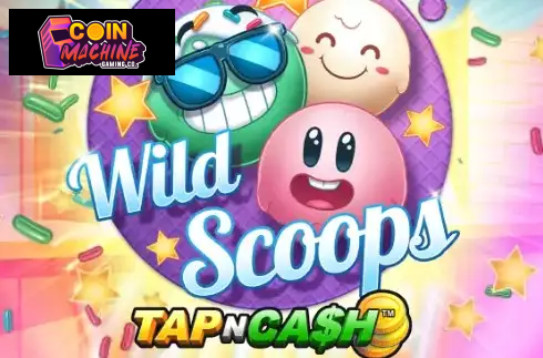Wild Scoops - Tap n Cash